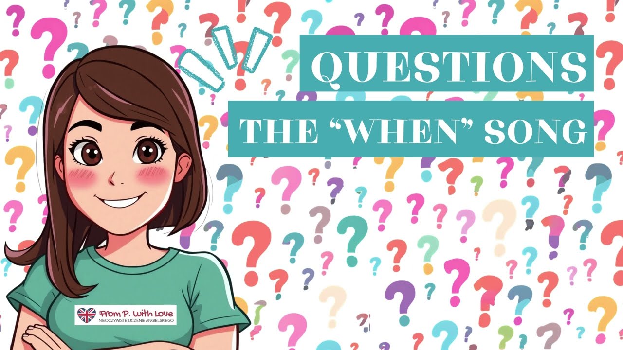 The WHEN song ❓🎶| Grammar song for kids | Wh-questions | Pytania dla dzieci po angielsku | Questions