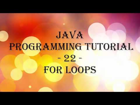 Java Programming Tutorial   22   for Loops