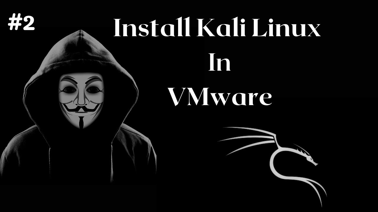 how-to-install-kali-linux-in-vmware-error-free-cyber-security