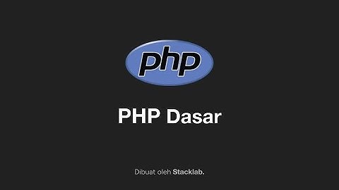 Belajar PHP Dasar (Tutorial Lengkap)