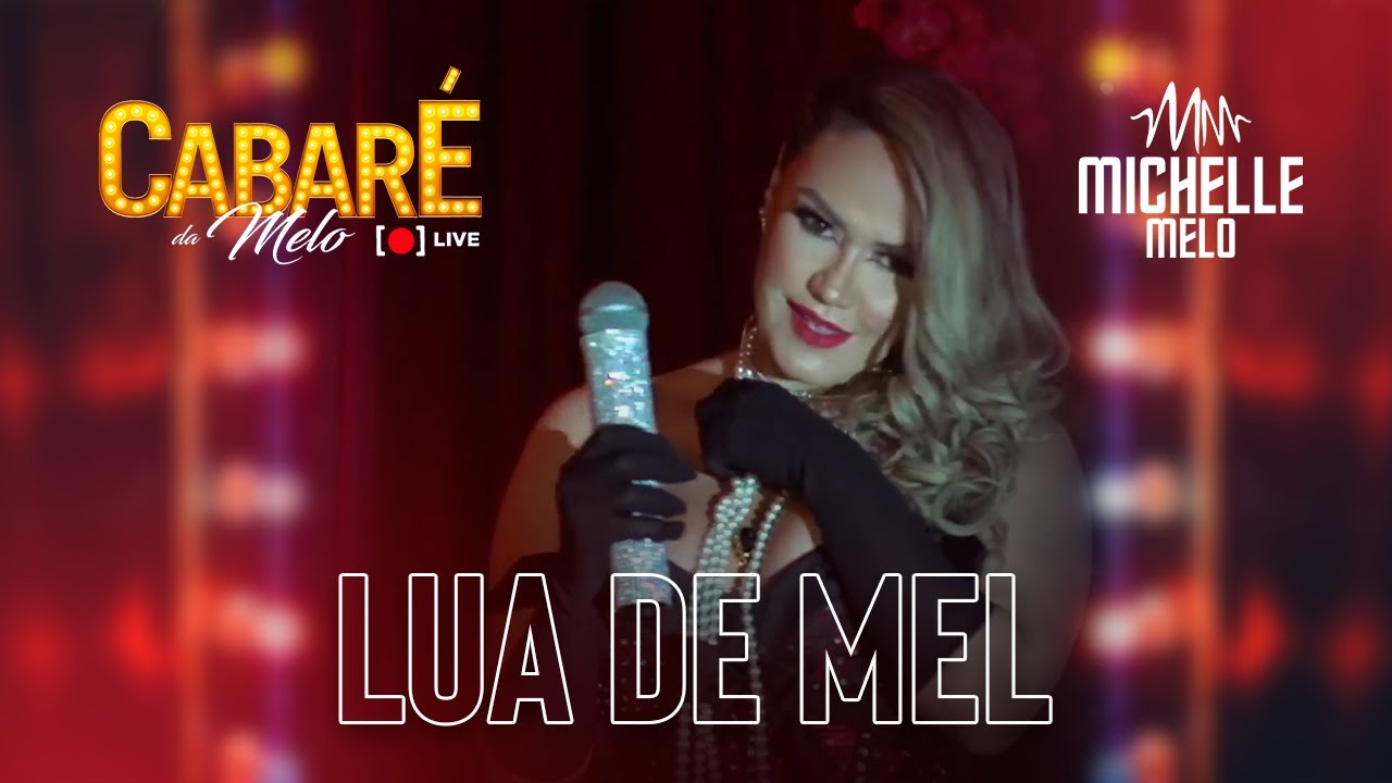 Michelle Melo - Lua de Mel (Cabaré da Melo 2)