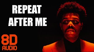 The Weeknd - Repeat After Me (Interlude) | 8D AUDIO