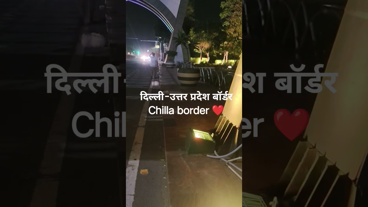 delhi-up(noida)border ❤️ night view 