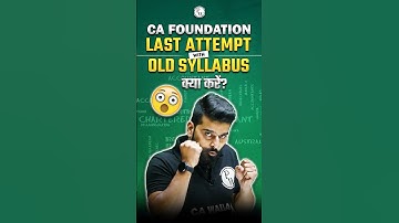 CA Foundation Last Attempt With Old Syllabus 😱 #PW #Shorts #CAFoundation