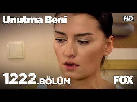 Unutma Beni 1222. Bölüm