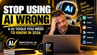 STOP Using AI Wrong: 6 AI Tools You Need to Know in 2026