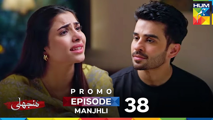 Manjhli - Episode 38 Promo - 20 July 2025 At 07 PM Only On HUM TV