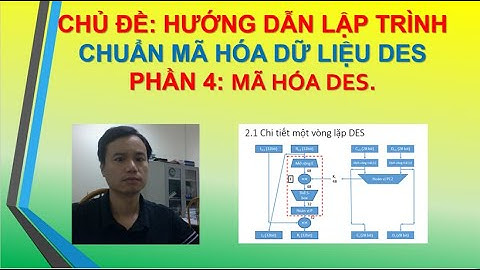 Lập trình mã hóa dữ liệu DES mã hóa P4