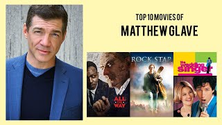 Celebrity Matthew Glave Top 10 Movies of Matthew Glave| Best 10 Movies of Matthew Glave Net Worth