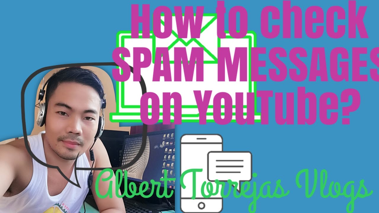 HOW TO CHECK SPAM MESSAGES ON YOUTUBE YouTube