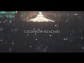 Lucknow azadari  the history unfolds