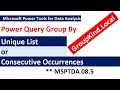 MSPTDA 08.5: Power Query Group By Unique List or Consecutive Occurrences