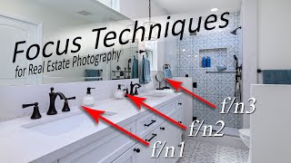 The Best Focus Techniques for Real Estate Photography