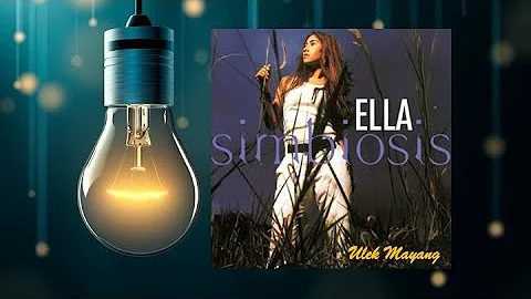 Ulik Mayang - Ella (Official Audio)