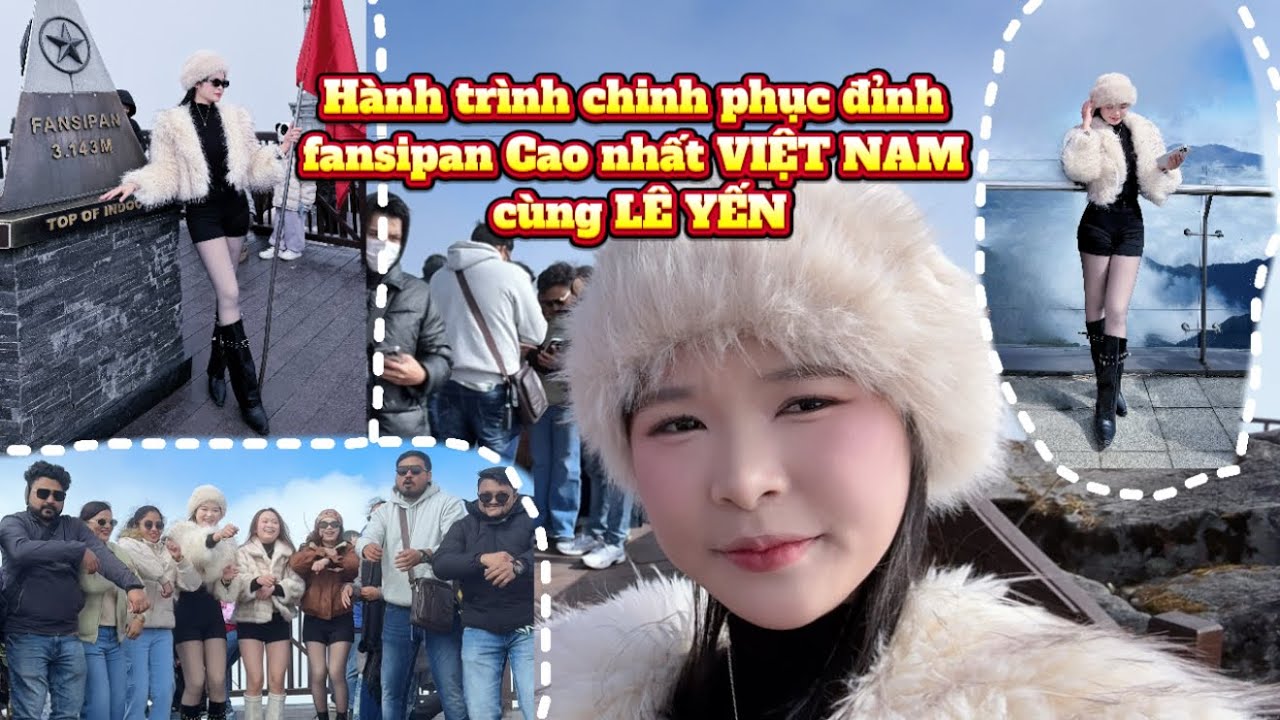 HÀNH TRÌNH CHINH PHỤC ĐỈNH FANSIPAN CAO NHẤT VIỆT NAM CỦA LÊ YẾN THÌ SẼ NTN …! 