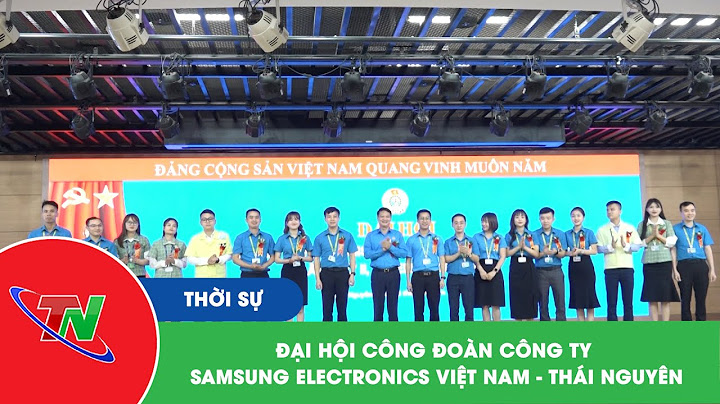 Samsung thái nguyên có bao nhiêu công nhân
