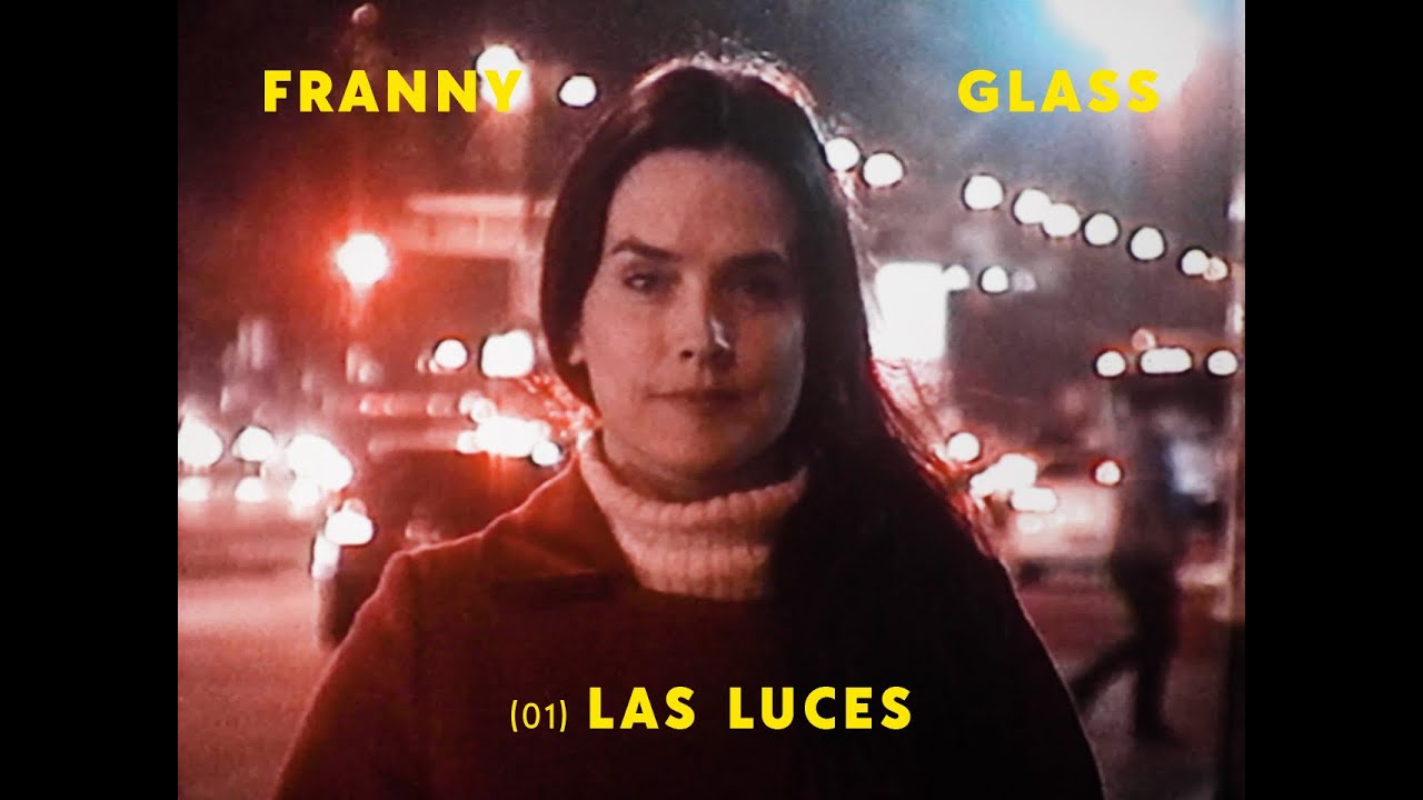 Guarda Franny Glass - "Las luces" su YouTube Guarda Franny Glass - "Las luces" su YouTube