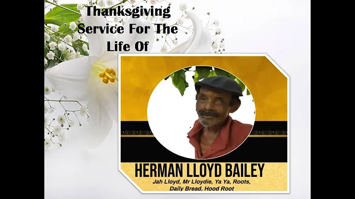 Herman Lloyd Bailey "Jah Lloyd" Thanksgiving Service