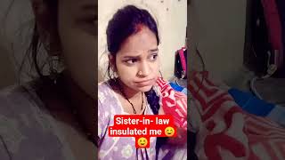 sister in law insulated me ☺️☺️ #comedy #shortvideos #shorts #youtubeshorts #viralshorts #trending