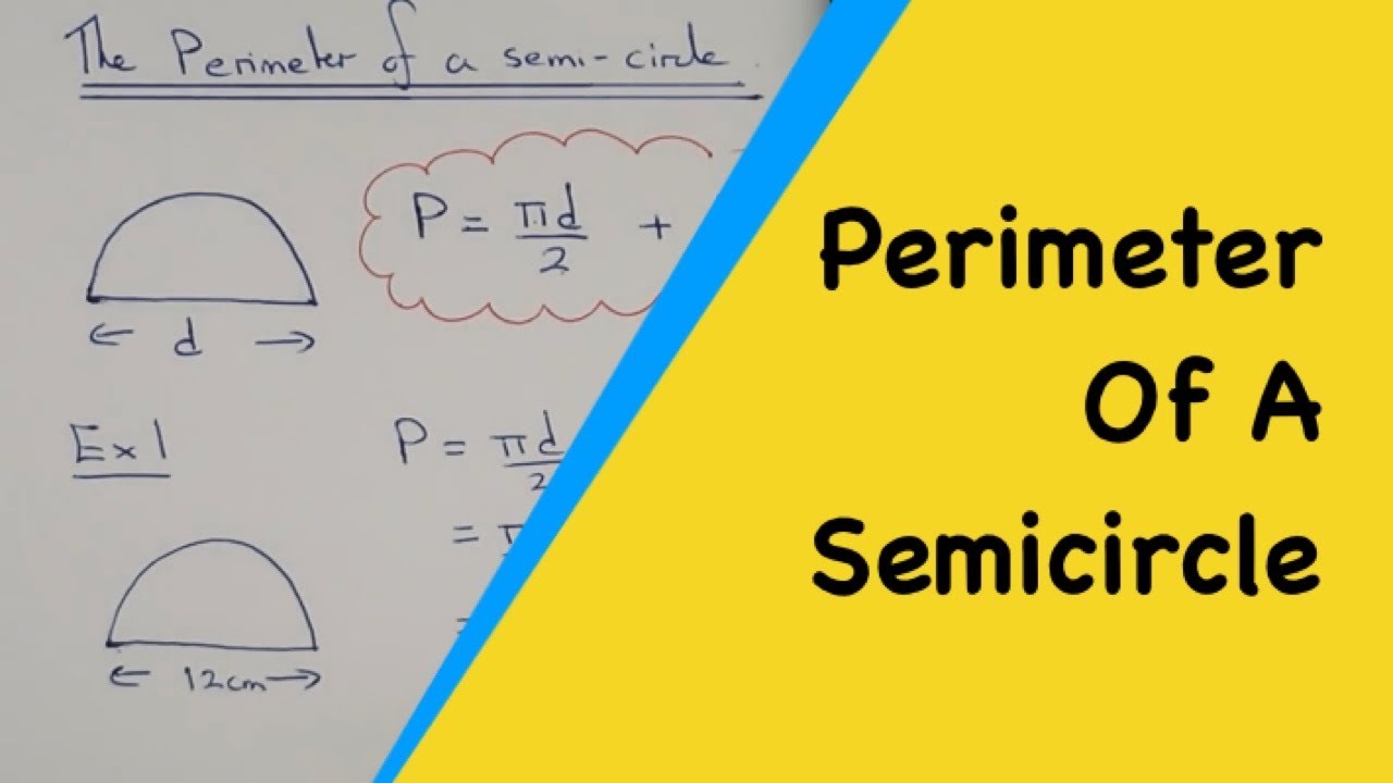 How To Work Out The Perimeter Of A Semi Circle Including Formula