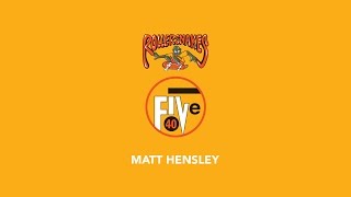 Matt Hensley - Rollersnakes 540