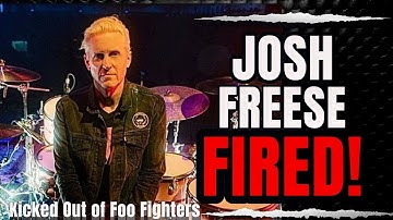 Josh Freese FIRED by Foo Fighters — What Really Happened?