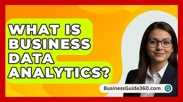 What Is Business Data Analytics? - BusinessGuide360.com