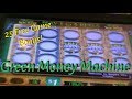 GREEN MONEY 💴 MACHINE - 25 free game bonus !!? - YouTube