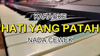 HATI YANG PATAH KARAOKE NADA CEWEK KORG PA700