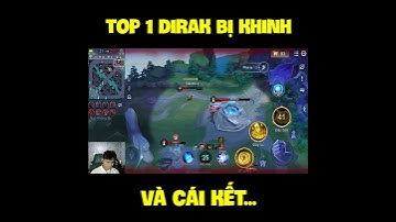 Sự Trỗi Dậy Của TOP 1 DIRAK !
