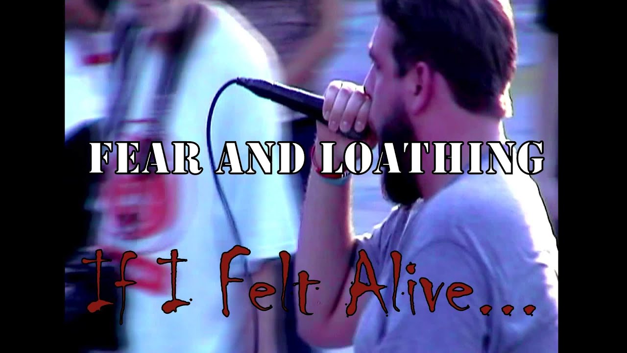 Fear and Loathing "If I Felt Alive..." @ The Dtown Beatdown