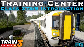 Train Sim World 3 - Training Center - Class 375/9 Introduction