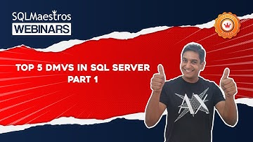 Top 5 DMVs in SQL Server – Part 1