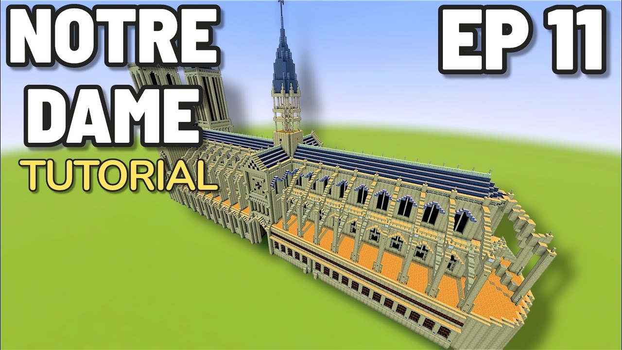 Minecraft Tutorial: How To Build The Notre Dame Cathedral | Ep 11 ...