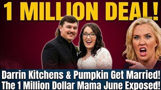 $1 MILLION DEAL! Darrin Kitchens AGREES to Marry Pumpkin - Mama June EXPOSED! SEASON 8 (Exclusive)