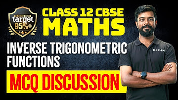 Class 12 CBSE Maths - Inverse Trigonometric Functions | Mcq Discussion | Xylem CBSE 11 & 12