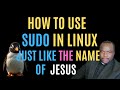 "How Sudo in Linux Works: The Power of Superuser Access, Just Like the Name of Jesus"