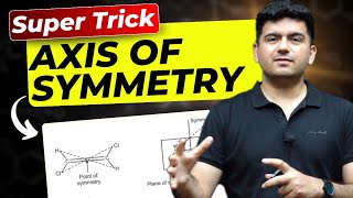 Super Trick : Axis of Symmetry in Organic Chemistry | IIT JEE & NEET