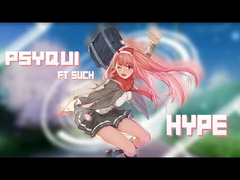 『PSYQUI』-  HYPE feat.Such