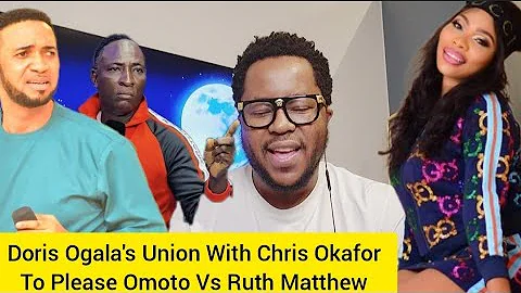 Doris Ogala On Chris Okafor | $10k From Jeremiah Omoto To Make Ruth Matthew Admit