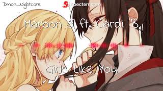 ◤Nightcore◢ ↬ Girls Like You - Maroon 5 ft. Cardi B (Switching vocals) [Who Made Me A Princess]