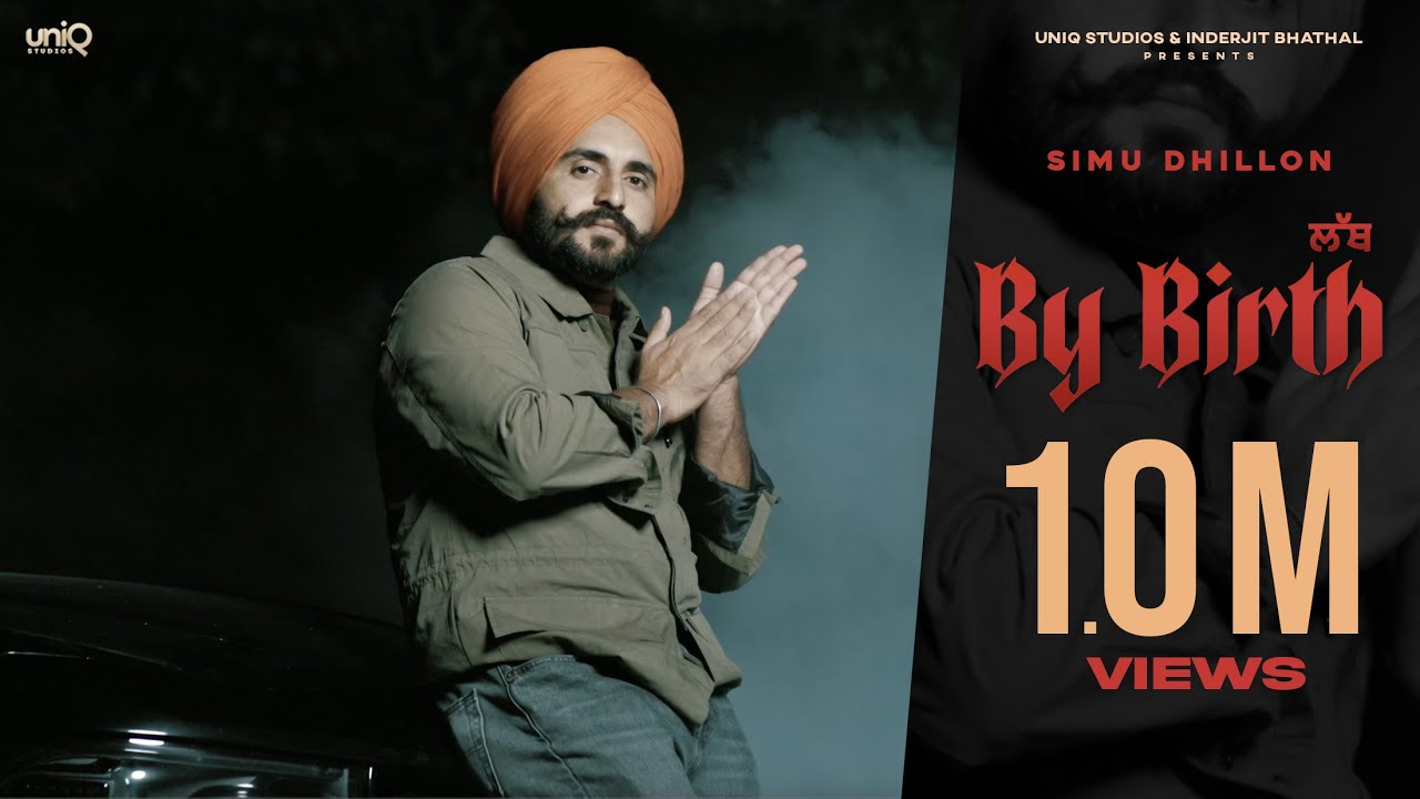By Birth Official Video Simu Dhillon  New Punjabi Songs  New Punjabi Song