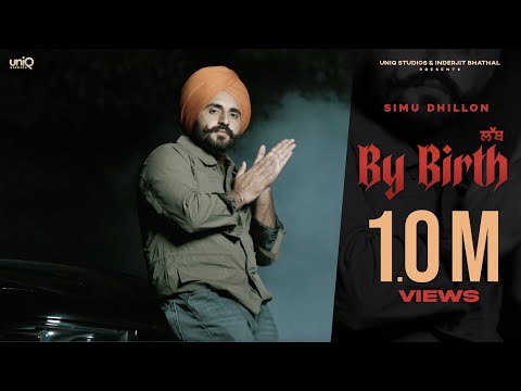 By Birth ( Official Video) Simu Dhillon | New Punjabi Songs | Latest Punjabi Songs