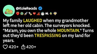 My family laughed when my grandmother left me her old cabin. The surveyors knocked... (FULL STORY)