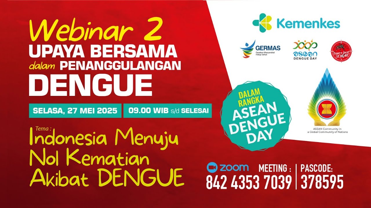 Webinar 2 Upaya Bersama dalam Penanggulangan Dengue : Indonesia Menuju Nol Kematian Akibat Dengue