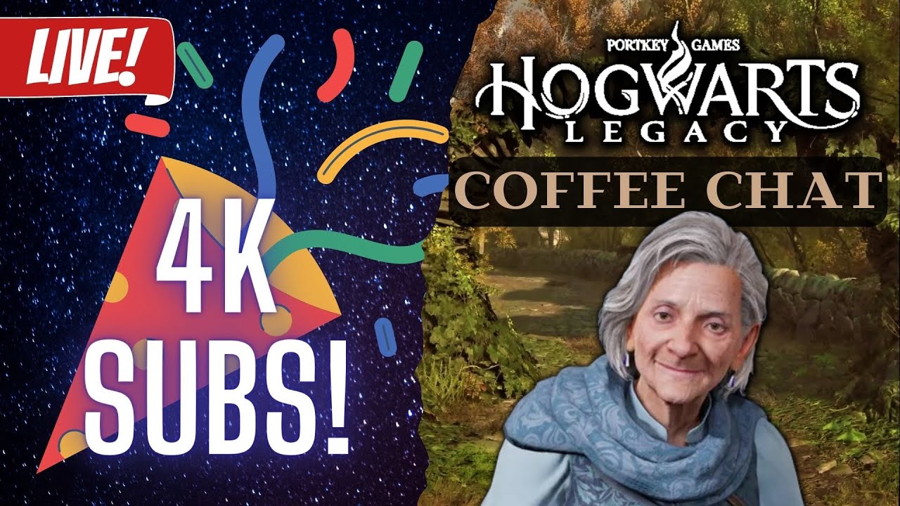 Hogwarts Legacy Coffee Chat & 4K SUB CELEBRATION! 🥳