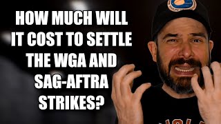 How Much Will It Cost to Settle the WGA and SAG AFTRA Strikes