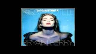 1988. KISS AND TELL. BRYAN FERRY. DANCE REMIX.