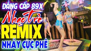 Nhạc Vũ Trường Disco Cực Bốc - LK Nhạc Trẻ Remix Hay Nhất Hiện Nay - Nhạc Sống Remix Max Cực Mạnh