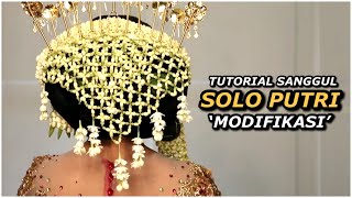 TUTORIAL SANGGUL PENGANTIN SOLO PUTRI MODIFIKASI | UNTUK PEMULA